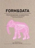 Form & Data Collective Housing Projects: An Anatomical Review