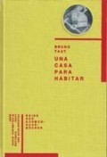 Bruno Taut Una Casa para Habitar