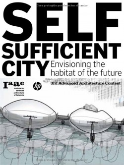 Self Sufficient City - Envisioning the habitat of the future 3rd Advanced Architecture Contest