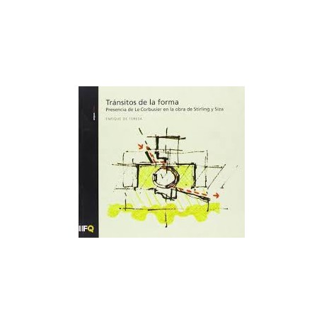 Arquia/tesis 22 Transitos de la forma : presencia de le corbusier en la obra de stirling y siza