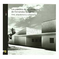 Arquia/tesis 31 vermelho Los pueblos de colonizacion de Fernandez del Amo. Arte, arquitectura y urbanismo