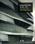Arquitectura de Séc. XXI ampla selacção de obras contemporâneas