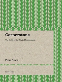Cornerstone - the birth of the city in Mesopotamia