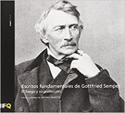 Arquia/Temas 37 Escritos Fundamentales de Gottfried Semper El Fuego y su Protección