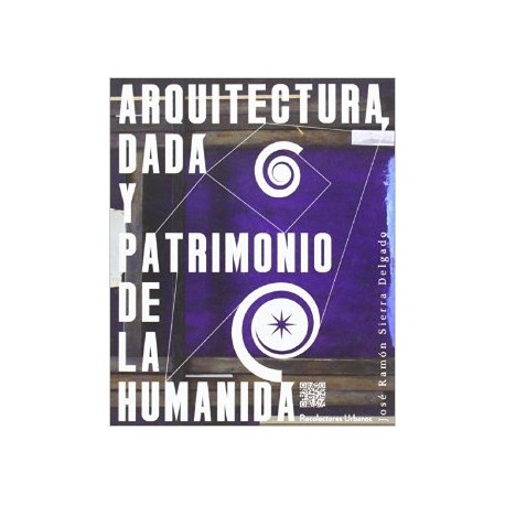 Arquitectura, Dadá y patrimonio de la humanidá