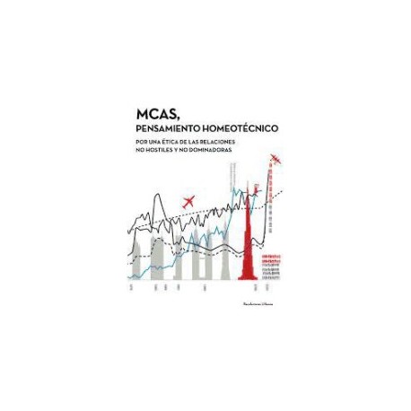 MCAS, pensamiento homeotécnico  por una ética de las relaciones no hostiles y no dominadoras