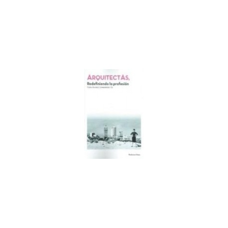Arquitectas, redefiniendo la profesión