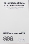 De la escala urbana a la escala humana El caso del Barrio de la Bachillera, Sevilla. 2009/2013