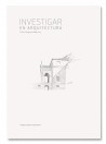 Investigar en Arquitectura Félix Solaguren-Beascoa