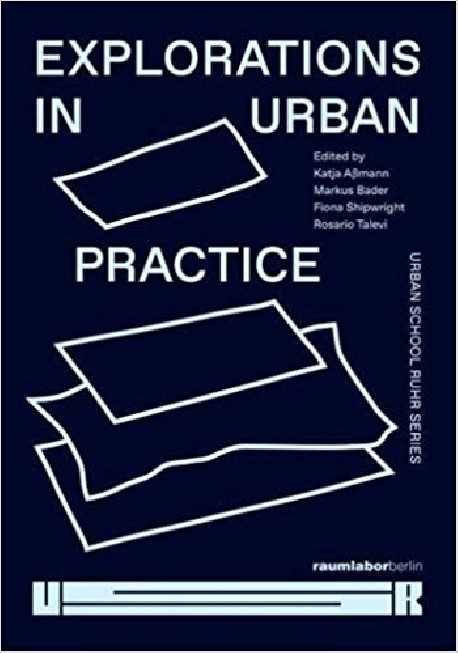 Explorations in Urban Practice