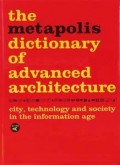 Diccionario Metápolis de arquitectura avanzada ciudad y tecnología en la sociedad de la información