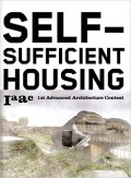 Self-Sufficient Housing 1st Advanced Architecture Contest