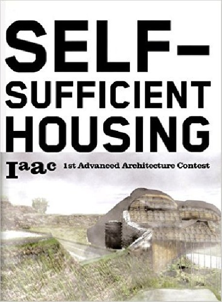 Self-Sufficient Housing 1st Advanced Architecture Contest