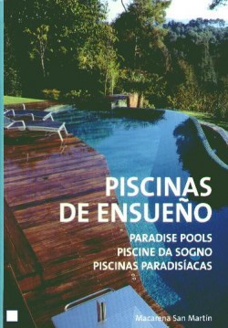 Piscinas de Ensueño Paradise pools Piscine da sogno Piscinas paradisíacas