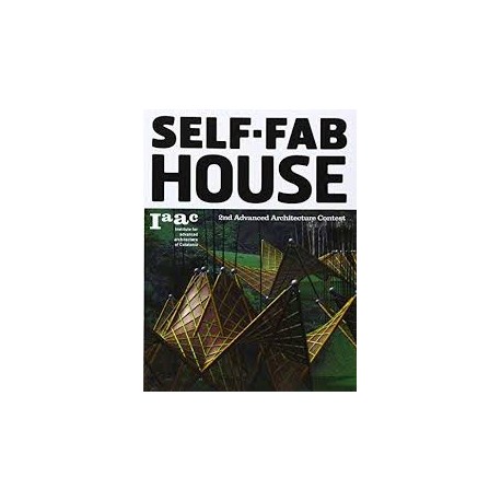 Self-Fab House 2nd Advanced Architecture Contest