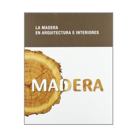 La Madera en Arquitectura e Interiores