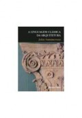 A Linguagem Clássica da Arquitetura