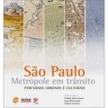 São Paulo - Metrópole em trânsito - percursos urbanos e culturais