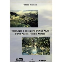 Preservação e paisagismo em São Paulo: Otavio Augusto Teixeira Mendes