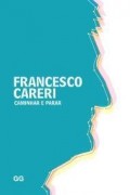 Francesco Careri Caminhar e Parar