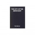 The City of the Merchant Urban Systems and Urban architecture in Post-Antique and Pre-Industrial Europe