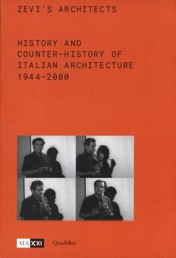 Zevi's Architects History and Counter-History of Italian Architecture 1944-2000