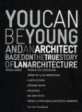 You Can be Young and an Architect based on a true story of Lan Architecture