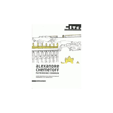 Alexandre Chemetoff - Patrimoine Commun leçon inaugurale de l'école de Chaillot pronoincé le 26 janvier 2010