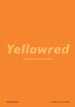 Yellowred On Reused Architecture Volume 1