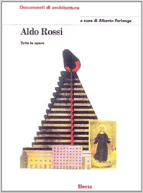 Aldo Rossi Tutte le opere