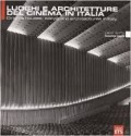 Luoghi e Architetture del cinema in Italia cinema houses: places and architectures in italy