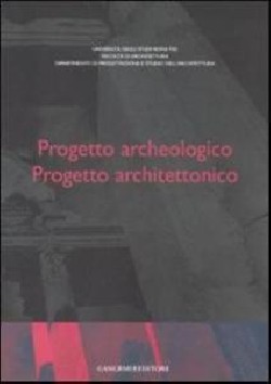 Progetto archeologico Progetto architettonico