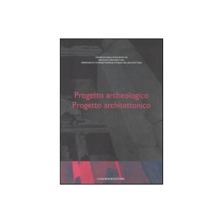 Progetto archeologico Progetto architettonico