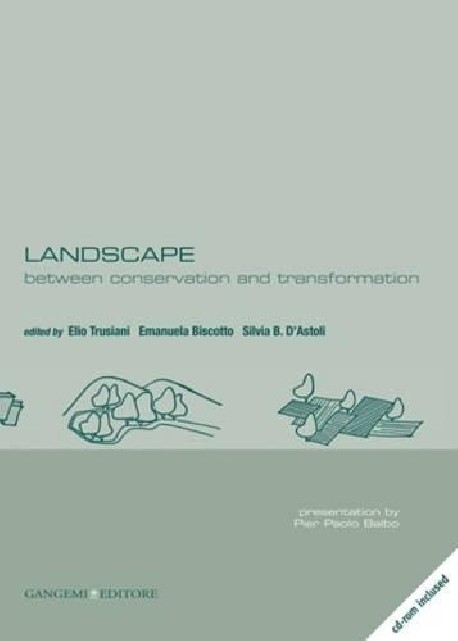LANDSCAPE between conservation and transformation