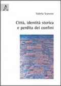 Città, identità storica e perdita dei confini