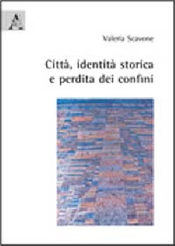 Città, identità storica e perdita dei confini