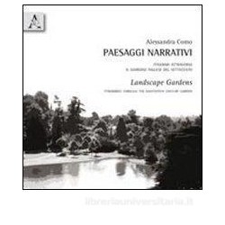 Paesaggi Narrativi - Landscape Gardens itineraries through the eighteenth century garden
