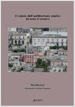 Il colore dell'architettura storica un tema di restauro