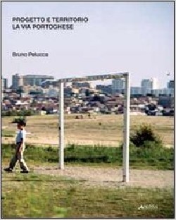 Progetto e Territorio - La Via Portoghese