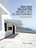 Una casa tra due pini A house between two pine trees - living the mediterranean myth
