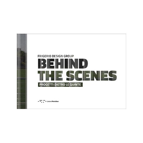 Behind the scenes - progetti dietro le quinte - Frigerio Design Group