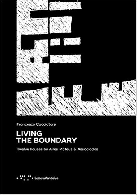 Living the Boundary Twelve Houses by Aires Mateus & Associados