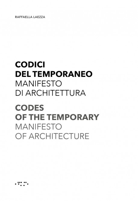 Codes of the Temporary Manifesto of Architecture/Codici del Temporaneo Manifesto di Architettura