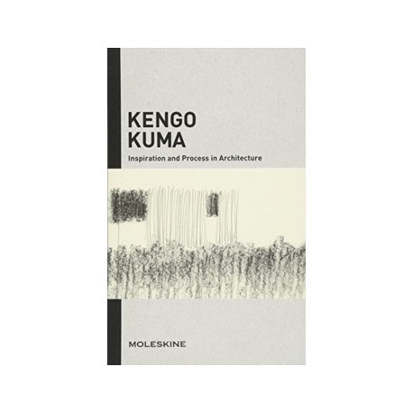 Kengo Kuma Inspiration and Process in Architecture