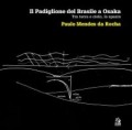 Il Padiglione del Brasile a Osaka - Tra terra e cielo, lo spazio Paulo Mendes da Rocha