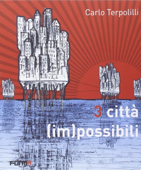 3 Città  im possibili