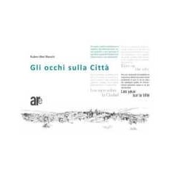 Gli occhi sulla Cittá / Eyes on the City
