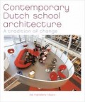 Contemporary dutch school architecture - A tradition of change