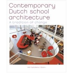 Contemporary dutch school architecture - A tradition of change