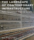 The Landscape of Contemporary Infrastructure